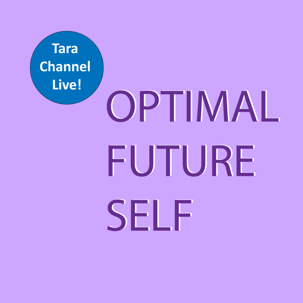 Tara Channel Live - OPTIMAL FUTURE SELF Tara Meditations Series