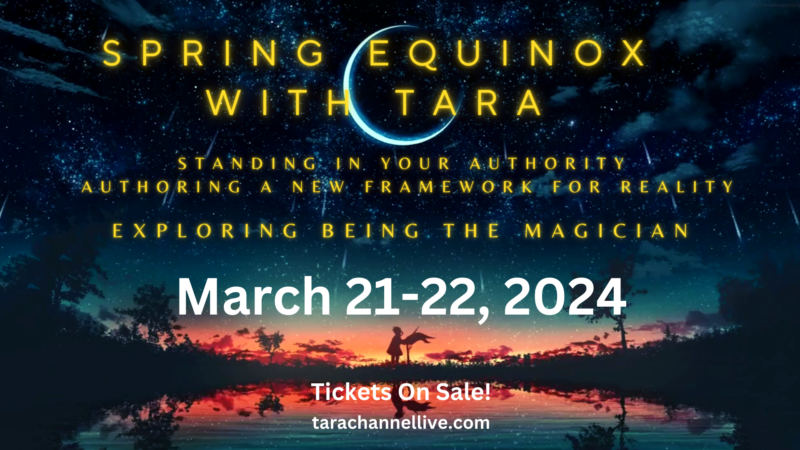 Tara Channel Live! Celebrate SPRING EQUINOX WITH TARA - March 21-22 2024 - tickets on sale