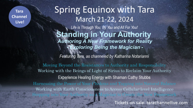 Spring Equinox with Tara - March 21-22 2024 - Tickets on Sale - featuring Tara as channeled by Katharina Notarianni - https://tarachannellive.com