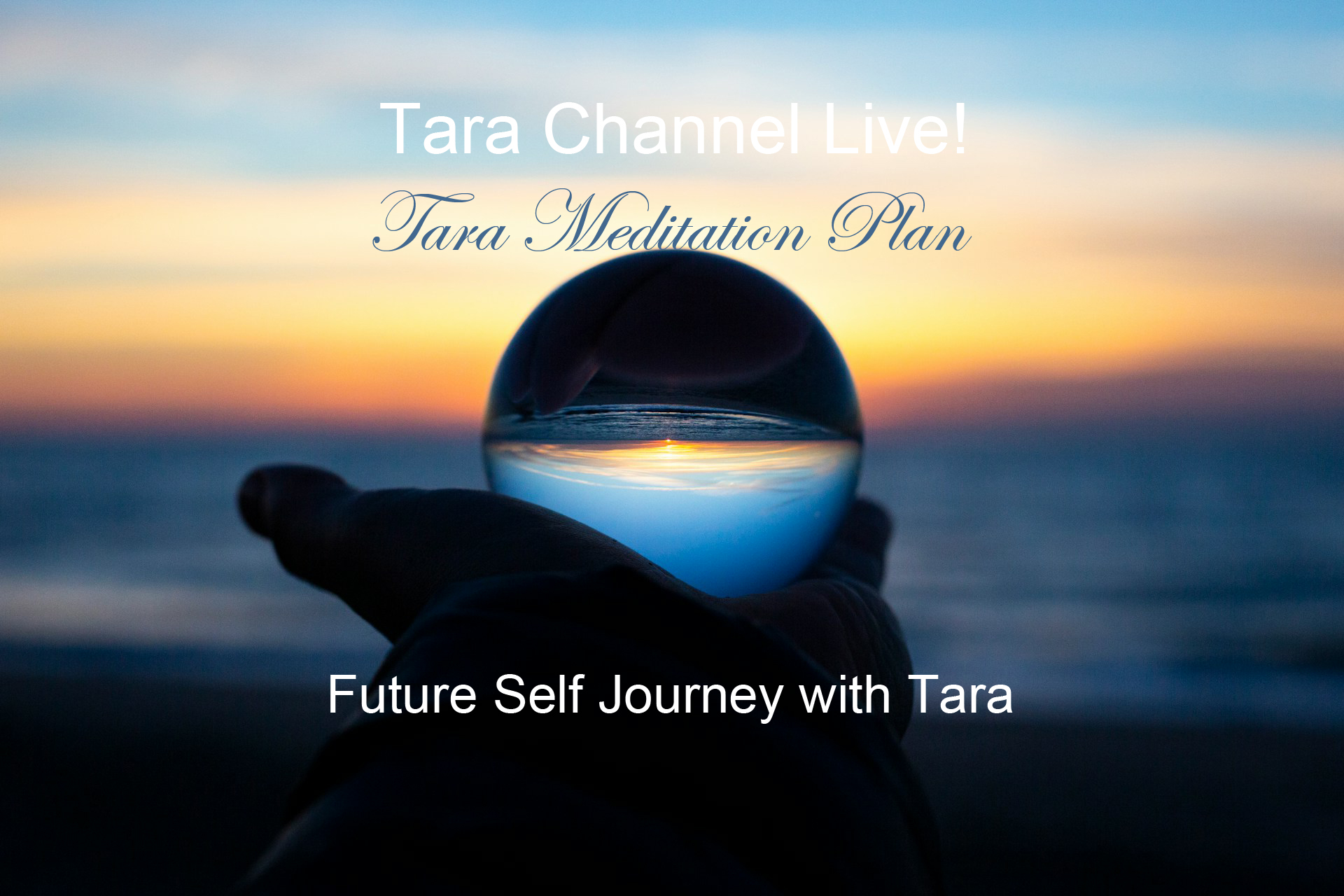 Tara Channel Live Tara Meditation Plan Future Self with Tara